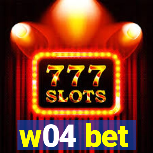 w04 bet